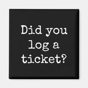 Aimant Avez-vous enregistré un ticket Funny Office Magne