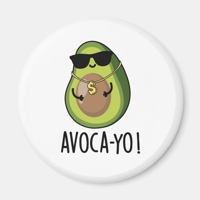 Aimant Avoca-yo Funny Cool Avocado Pun (Devant)