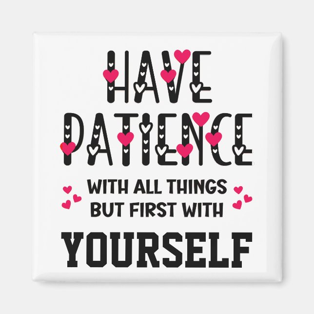 Aimant AVOIR PATIENCE Citation Inspirationnelle (Devant)