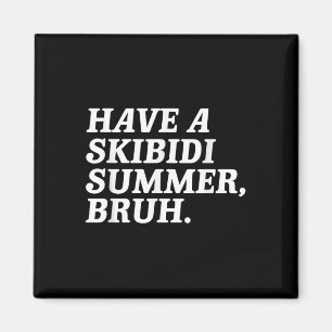 Aimant Avoir Skibidi Été Bruh Funny Écoles Pour S