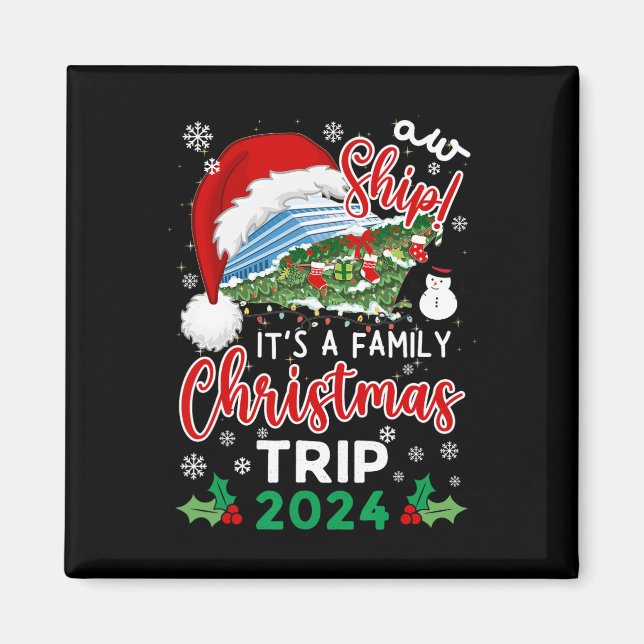 Aimant Aw Ship It's A Christmas Cruise Trip 2024 Famille  (Devant)