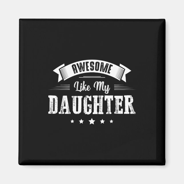 Aimant Awesome Comme Ma Fille Cadeaux Hommes Papa Plaisan (Devant)