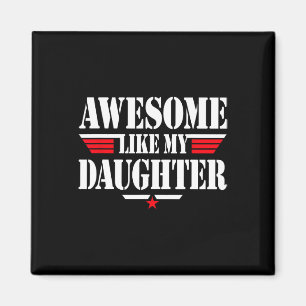 Aimant Awesome Comme Ma Fille Drôle Hommes Fête des pères