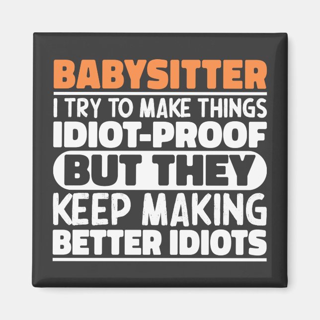 Aimant Babysitter J'Essaie De Faire Des Choses Drôle Drôl (Devant)