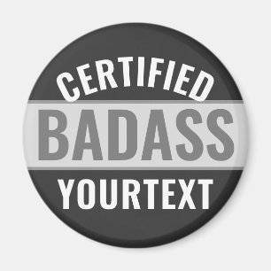 Aimant Badass certifié moderne Noir & Blanc Funny Unique