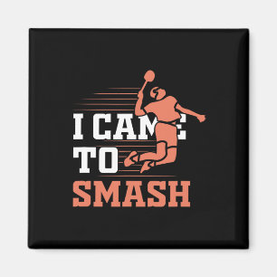 Aimant Badminton Je Suis Venu À Smash