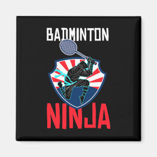 Aimant Badminton Ninja Chemise Funny Joueur Badminton Bad