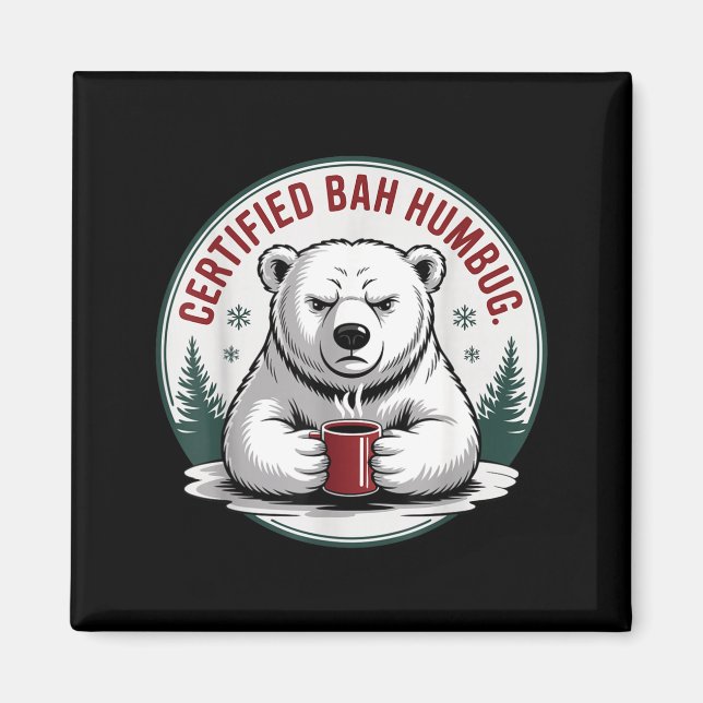 Aimant Bah Humbug Funny Christmas Lar Bear Sarcastic Holi (Devant)
