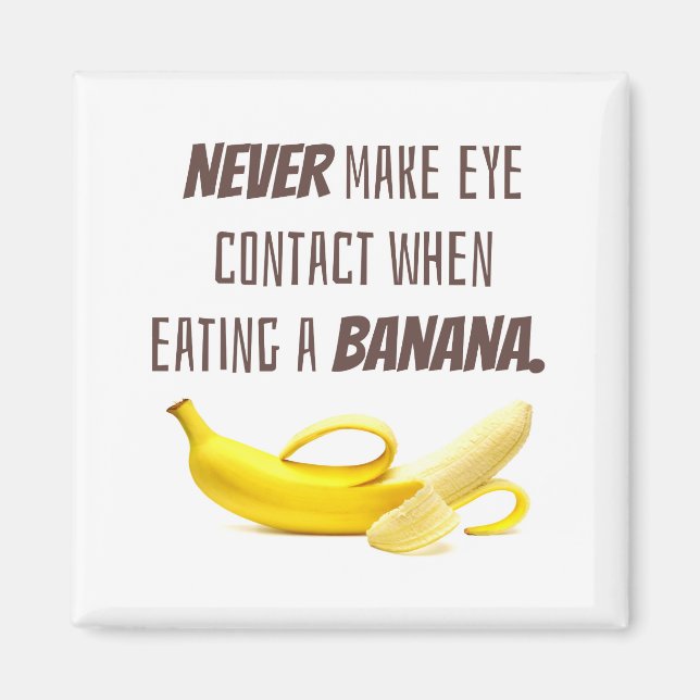 Aimant BANANA Drôle cadeau ne jamais faire contact oeil q (Devant)