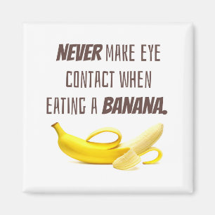 Aimant BANANA Funny Gift NE JAMAIS toucher les yeux quand