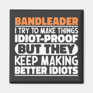 Aimant Bandleader J'Essaie De Faire Des Choses Drôle Drôl