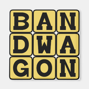 Aimant Bandwagon, activité à la mode