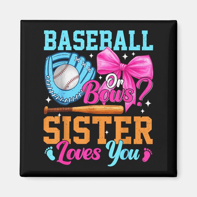 Aimant Baseball Or Bows Your Sister Loves You Gender Reve (Devant)