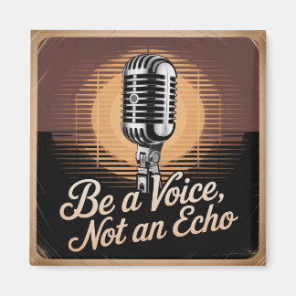 Aimant Be A Voice, Not An Echo
