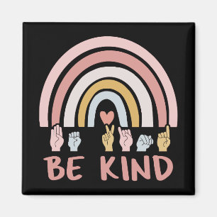 Aimant Be Kind ASL III - Langue des Signes Américaine