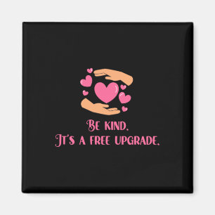 Aimant Be Kind - It’s A Free Upgrade Sticker