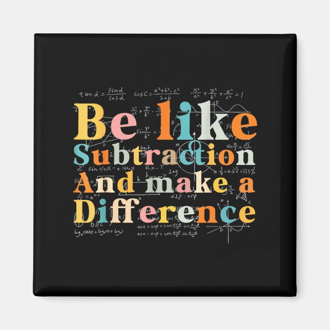 Aimant Be Like Subtraction Math Quote For Teachers Studen (Devant)