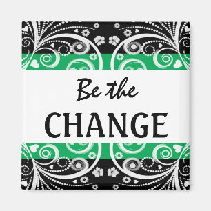Aimant Be The Change 3 mots entre guillemets