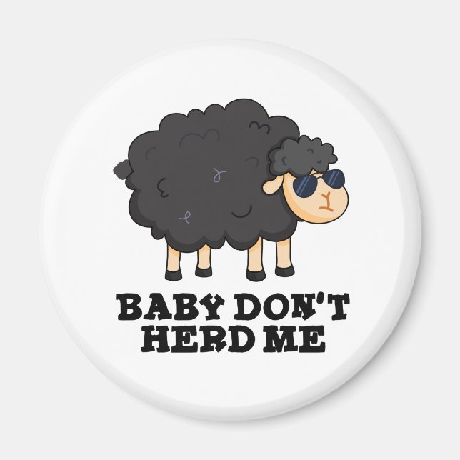 Aimant Bébé Ne m'encombre pas Funny Black Sheep Pun (Devant)