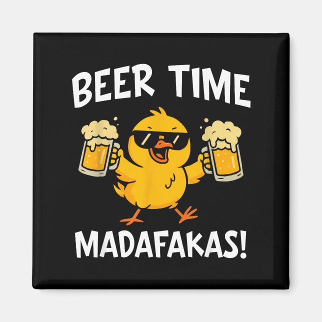 Aimant Beer Time Madafakas Funny Meme Duck With Beer Chic (Devant)