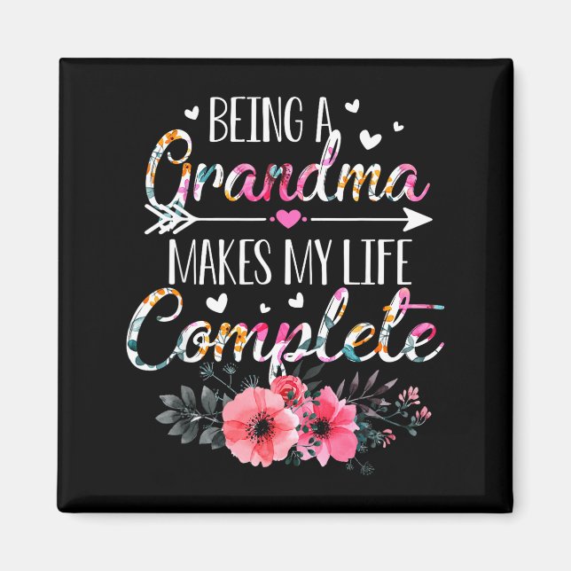 Aimant Being A Grandma Makes My Life Complete Announcemen (Devant)