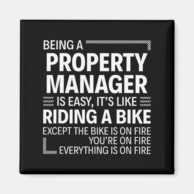 Aimant Being A Property Manager Is Easy It's Like Riding  (Devant)