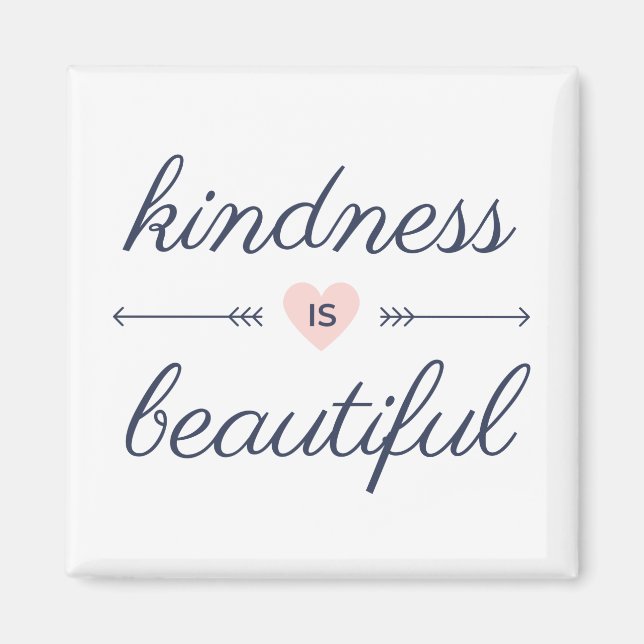 Aimant Being kind quotes - kindness is beautiful (Devant)
