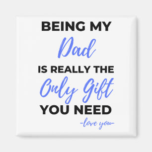 Aimant Being My Dad Is Really The Only Gift bl