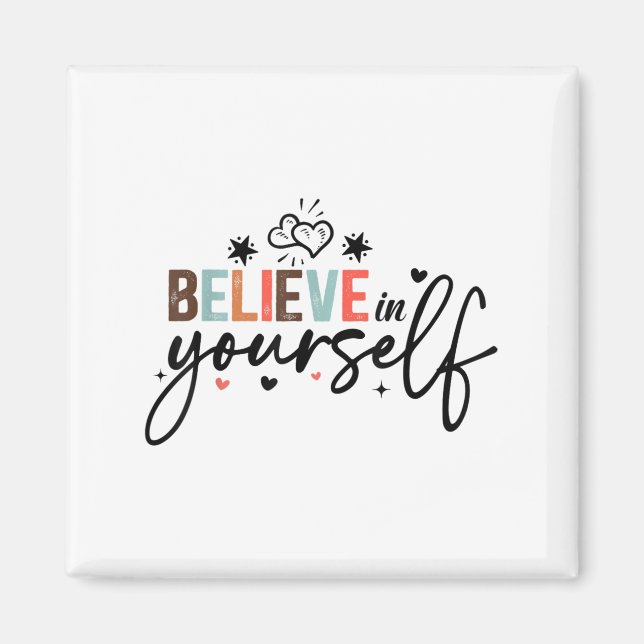 Aimant Believe In Yourself Sitive Message Motivational Wo (Devant)