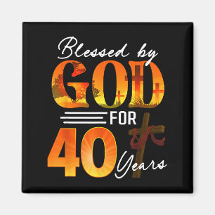 Aimant Béni par Dieu pour 40 ans Cadeau 40e anniversaire