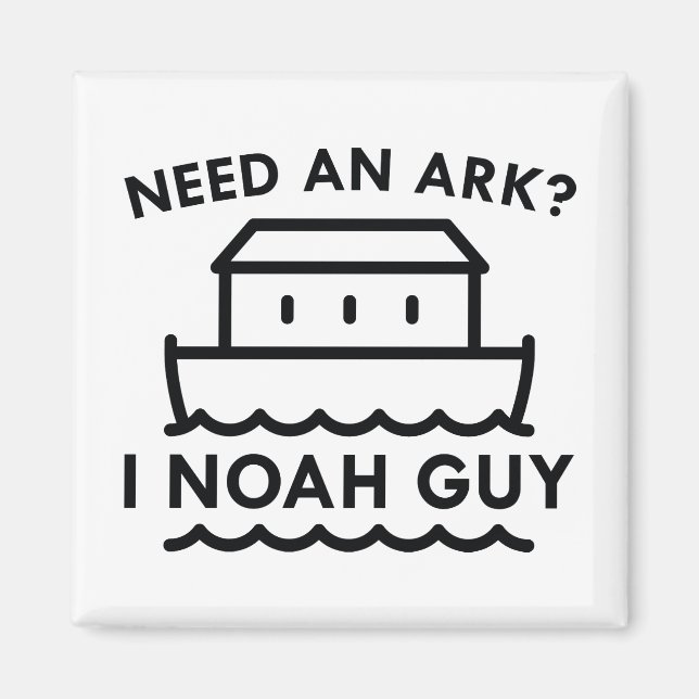 Aimant Besoin D'Un Arche ? Je Noah Guy. (Devant)