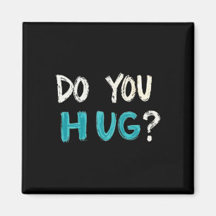 Aimant Besoin D'Un Hug Cute Funny - Gros Confort Graphiqu