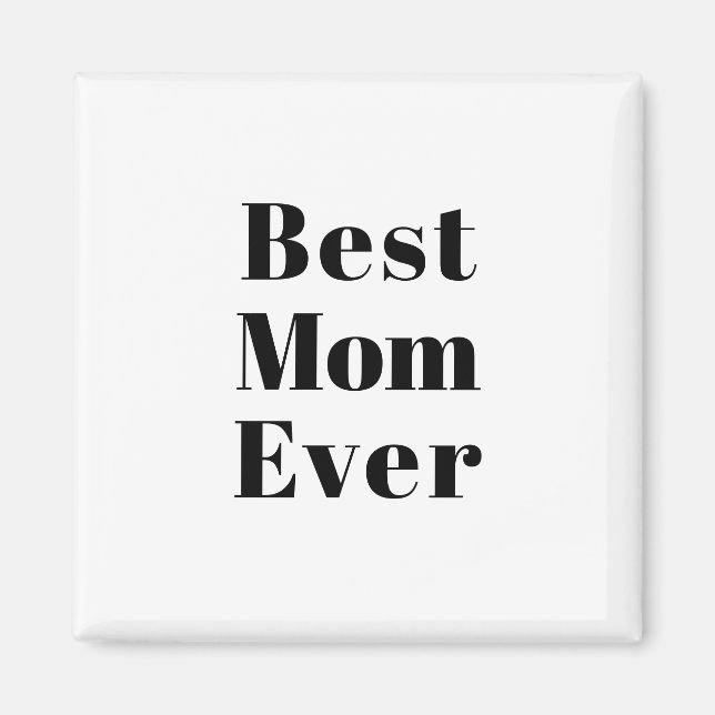 Aimant Best Mom Ever noir blanc moderne typographie chic (Devant)