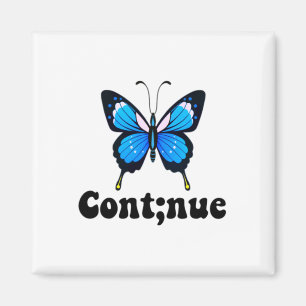Aimant Beurre-papillon - santé mentale Continuer Semicolo