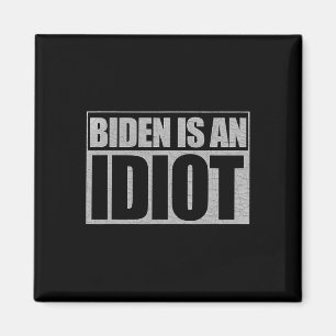 Aimant Biden est un idiot drôle anti Joe Biden politique 