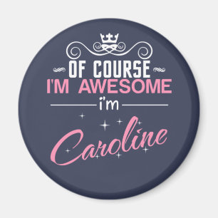 Aimant Bien sûr que je suis génial Je suis Caroline