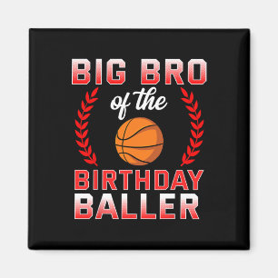 Aimant Big Bro Of The Birthday Boy Bysketbyll Anniversair