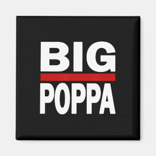 Aimant Big Poppa Hip hop Papa Fête des pères