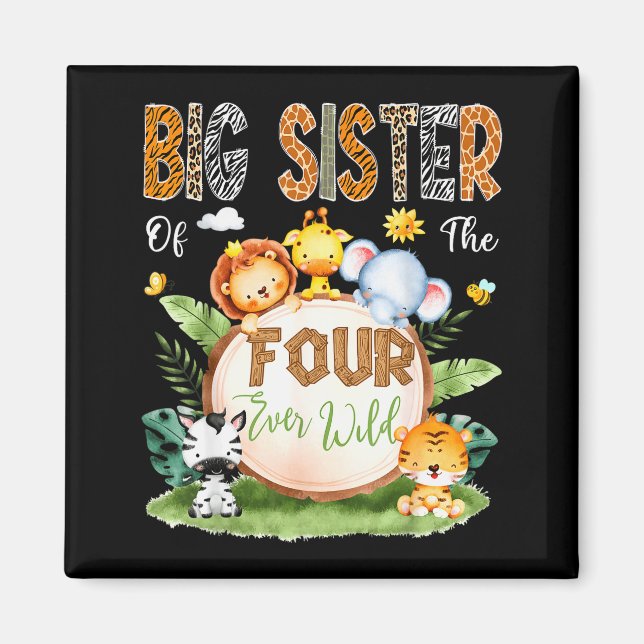 Aimant Big Sister Of The Four Ever Wild Safari 4th Birthd (Devant)