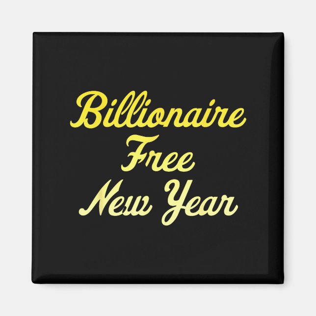 Aimant Billionaire , New Year, Hapness, Simple Joys  (Devant)
