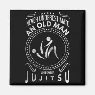 Aimant BJJ Jujitsu Ne sous-estimez jamais un vieil homme
