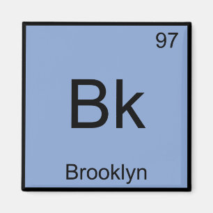 Aimant Bk - Brooklyn Symbole d'élément de chimie New Yo