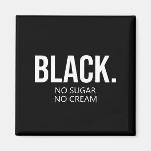 Aimant Black No Suger No Cream Black Lives Matt