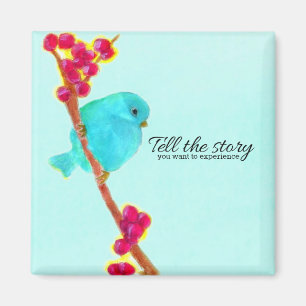 Aimant Bluebird - Racontez l'histoire que vous voulez viv