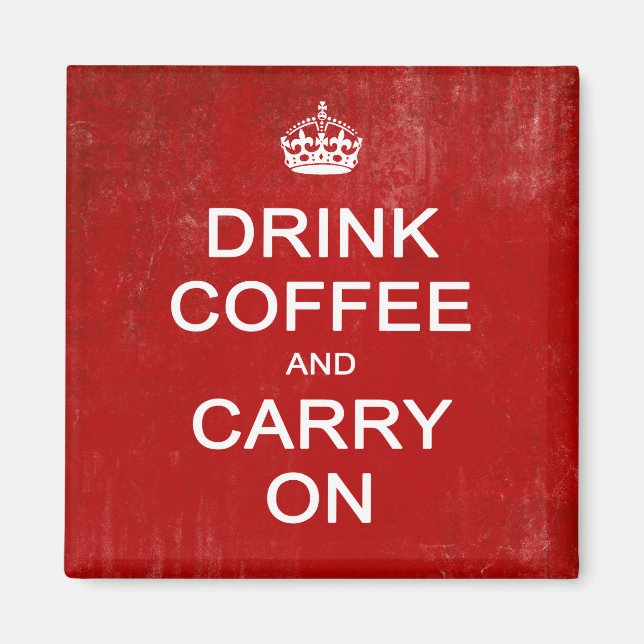 Aimant Boire du café et continuer, garder le calme parodi (Devant)