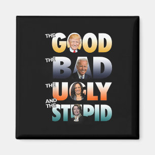 Aimant Bon Trump Le Mauvais Biden Le Bon Le Mauvais Le Ma
