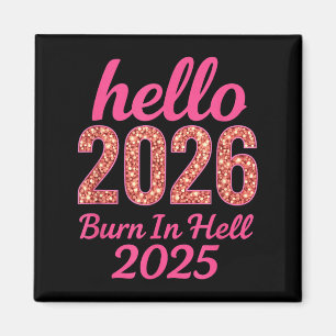 Aimant Bonjour 2026 Brûler En Enfer 2025 Drôle Nouvel An 