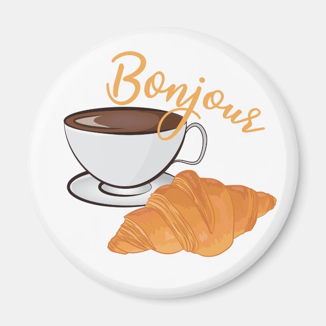 Aimant Bonjour Croissant Café Petit déjeuner - Café Franç (Devant)