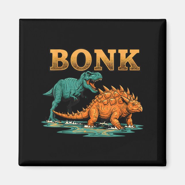 Aimant Bonk Dinosaur Funny Prehistoric Humor Design  (Devant)
