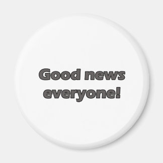 Aimant bonnes nouvelles pour tous